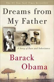 Dreams from My Father: A Story of Race and Inheritance Dreams from My Father: A Story of Race and Inheritance