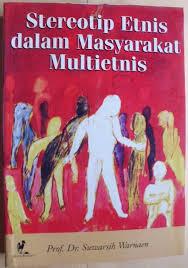Stereotip Etnis Dalam Masyarakat Multietnis Stereotip Etnis Dalam Masyarakat Multietnis