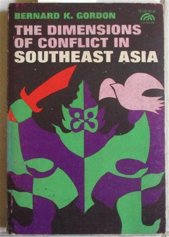 The Dimensions of Conflict in Southeast Asia The Dimensions of Conflict in Southeast Asia