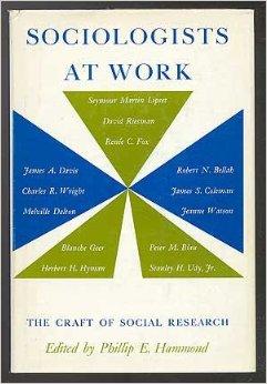 Sociologists at work : essays on the craft of social research Sociologists at work : essays on the craft of social research