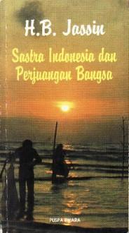 Sastra Indonesia dan Perjuangan Bangsa : Kumpulan Esei 1983-1990