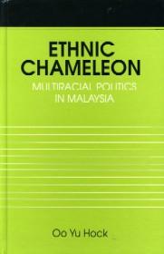 Ethnic Chameleon : Multiracial Politics in Malaysia