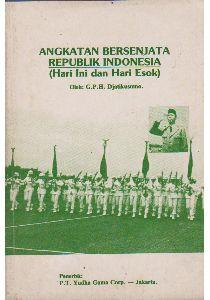 Angkatan Bersenjata Republik Indonesia (Hari ini dan Hari Esok)