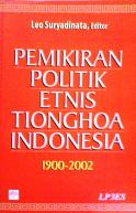 Pemikiran Politik Etnis Tionghoa Indonesia 1900-2002