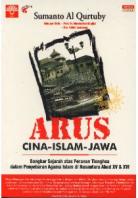Arus Cina-Islam-Jawa: Bongkar Sejarah atas Peranan Tionghoa dalam Penyebaran Agama Islam di Nusantara Abad XV & XVI