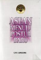 ASEAN Menuju Postur Baru