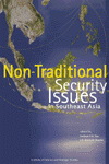 Non-Traditional Security Issues in Southeast Asia / edited by Andrew T.H. Tan and J.D. Kenneth Boutin