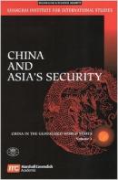 China and Asia’s Security  (China in the globalized world series : volume 1)