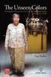 The Unseen Colors : Photographic Journeys Into The Live of Chinese Indonesians from 1972 to 2001