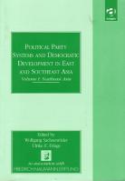Political Party Systems and Democratic Development in East and Southeast Asia (Vol.1 : Southeast Asia)