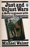 Just and Unjust Wars : A Moral Argument with Historical Illustrations