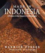 Made in Indonesia : A Tribute to the Country’s Craftspeople ; photography by Rio Helmi